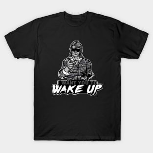 Wake Up T-Shirt